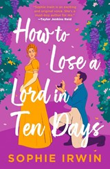 How to Lose a Lord in Ten Days - Sophie Irwin - 9780008696788