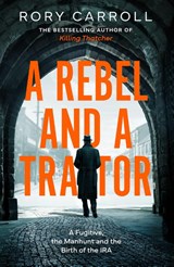 A Rebel and a Traitor - Rory Carroll - 9780008696948