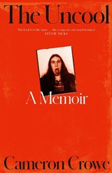 The Uncool - Cameron Crowe - 9780008697860