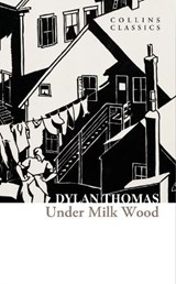 Under Milk Wood - Dylan Thomas - 9780008706555