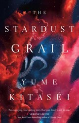 The Stardust Grail - Yume Kitasei - 9780008708825