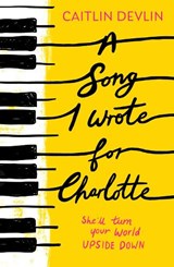 A Song I Wrote For Charlotte - Caitlin Devlin - 9780008710927