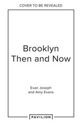 Brooklyn Then and Now - Evan Joseph ; Amy Evans - 9780008716110