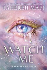 Watch Me - Tehereh Mafi - 9780008722746
