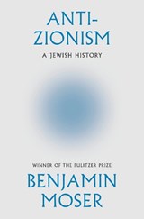Anti-Zionism - Benjamin Moser - 9780008722814