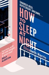 How To Sleep At Night - Elizabeth Harris - 9780008726881