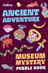 Museum Mystery Puzzle Book – Ancient Adventure - Tom Bolton ; Collins Kids - 9780008733131