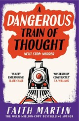 A Dangerous Train of Thought - Faith Martin - 9780008738396