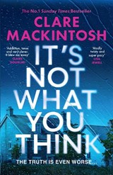 It's Not What You Think - Clare Mackintosh - 9780008742591