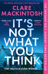 It’s Not What You Think - Clare Mackintosh - 9780008742621
