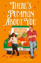 There’s Pumpkin About You - Athena Carstairs - 9780008745332
