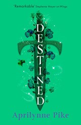 Destined - Aprilynne Pike - 9780008756727