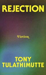 Rejection - Tony Tulathimutte - 9780008759414