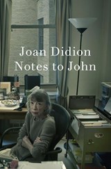 Notes to John - Joan Didion - 9780008767259
