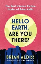 Hello Earth, Are You There? - Brian Aldiss - 9780008779610