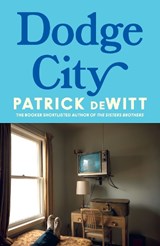 Dodge City - Patrick deWitt - 9780008781354
