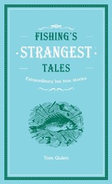 Fishing's Strangest Tales - Tom Quinn - 9780008787042