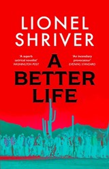 A Better Life - Lionel Shriver - 9780008800109