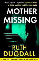 Mother Missing - Ruth Dugdall - 9780008805593