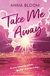 Take Me Away - Anna Bloom - 9780008811600