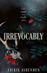 Irrevocably - Jackie Ashenden - 9780008827762