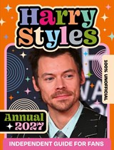 100% Unofficial Harry Styles Annual 2027 - 100% Unofficial - 9780008836207
