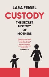 Custody - Lara Feigel - 9780008836825