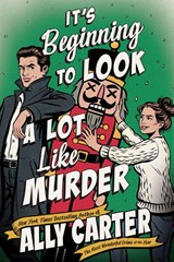 It's Beginning to Look a Lot Like Murder - Ally Carter - 9780008845162