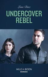 Undercover Rebel - Lena Diaz - 9780008905019