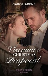 The Viscount's Christmas Proposal (Mills & Boon Historical) - Carol Arens - 9780008913083