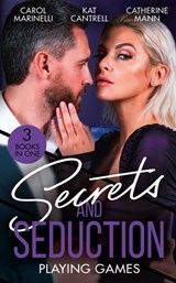 Secrets And Seduction: Playing Games: Sicilian's Shock Proposal (Playboys of Sicily) / Playing Mr. Right / All or Nothing - Carol Marinelli ; Kat Cantrell ; Catherine Mann - 9780008925871