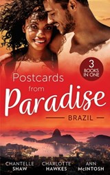 Postcards From Paradise: Brazil: Master of Her Innocence / Falling for the Single Dad Surgeon / Awakened by Her Brooding Brazilian - Chantelle Shaw ; Charlotte Hawkes ; Ann McIntosh - 9780008931315