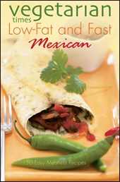 Vegetarian Times Low-Fat & Fast Mexican
