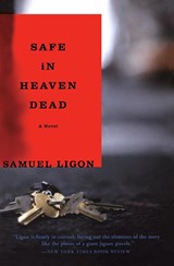 Safe in Heaven Dead - Samuel Ligon - 9780060099114