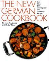 The New German Cookbook: More Than 230 Contemporary and Traditional Recipes