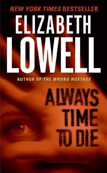 Always Time to Die, Elizabeth Lowell - Paperback - 9780060504199