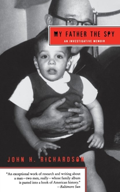 My Father the Spy, John H. Richardson - Paperback - 9780060510367