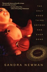The Only Good Thing Anyone Has Ever Done - Sandra Newman - 9780060514990