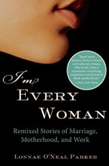 I'm Every Woman - PARKER,  Lonnae O'Neal - 9780060592936