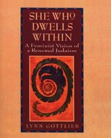 She Who Dwells Within - Lynn Gottlieb - 9780060632922