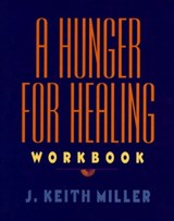 A Hunger for Healing Workbook - Keith Miller - 9780060657215