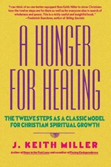 A Hunger for Healing - Keith Miller - 9780060657673
