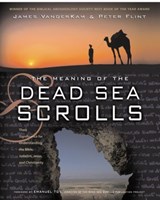 The Meaning Of The Dead Sea Scrolls - James C Vanderkam ; Peter Flint - 9780060684655