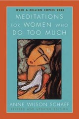 Meditations For Women Who Do Too Much Revised - Anne Wilson Schaef - 9780060736248