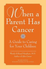 When A Parent Has Cancer - Wendy Schlessel Harpham - 9780060740818