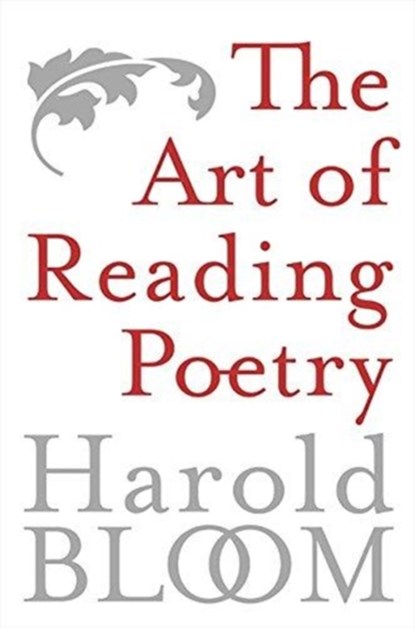 Art of Reading Poetry, Harold Bloom - Paperback - 9780060769666