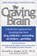 The Craving Brain, Ronald A. Ruden - Paperback - 9780060928995