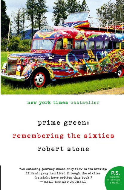 Prime Green: Remembering the Sixties, Robert Stone - Paperback - 9780060957773