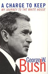 A Charge To Keep - BUSH,  George, W ; Herskowitz, Mickey - 9780060957926