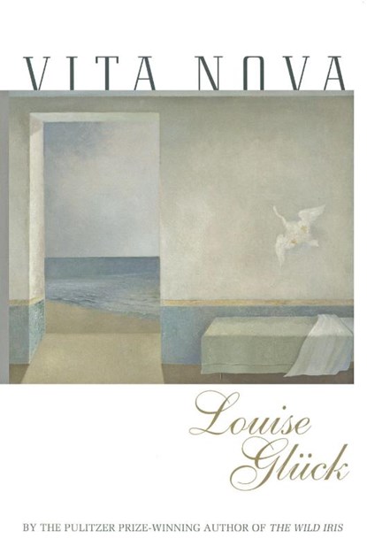 Vita Nova, Louise Gluck - Gebonden - 9780060957957